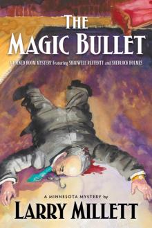 The Magic Bullet: a Locked Room Mystery