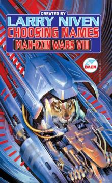 Choosing Names: Man-Kzin Wars VIII Choosing Names: Man-Kzin Wars VIII