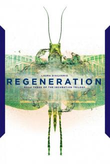 Regeneration (The Incubation Trilogy Book 3)