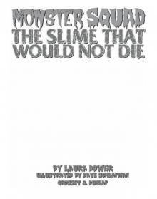 The Slime That Would Not Die