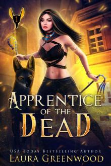 Apprentice Of The Dead (The Apprentice Of Anubis Book 1) Apprentice Of The Dead (The Apprentice Of Anubis Book 1)
