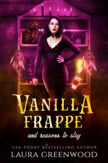 Vanilla Frappe and Reasons to Stay Vanilla Frappe and Reasons to Stay