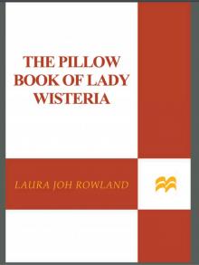 The Pillow Book of Lady Wisteria The Pillow Book of Lady Wisteria