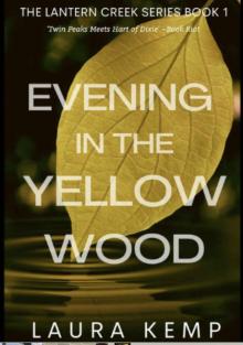 Evening in the Yellow Wood : The Lantern Creek Series Book 1