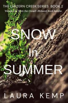 Snow In Summer : The Lantern Creek Series Book 2