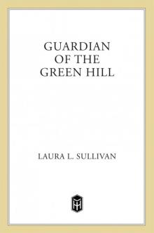 Guardian of the Green Hill