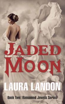Jaded Moon (Ransomed Jewels Book 2) Jaded Moon (Ransomed Jewels Book 2)