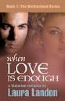 When Love is Enough (The Brotherhood Series)