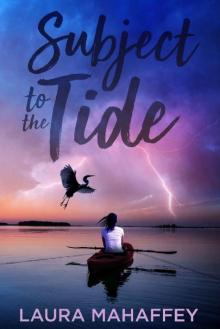 Subject to the Tide