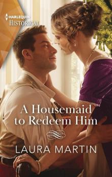 A Housemaid to Redeem Him A Housemaid to Redeem Him