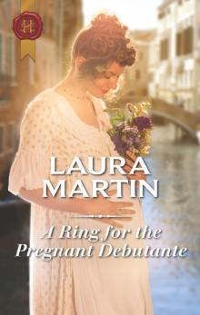 A Ring for the Pregnant Debutante A Ring for the Pregnant Debutante