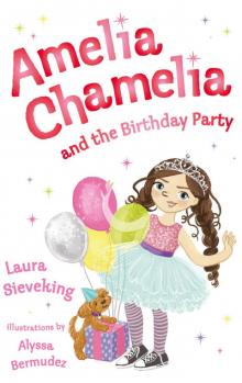 Amelia Chamelia and the Birthday Party