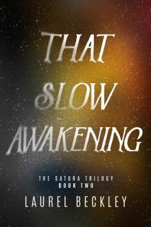 That Slow Awakening
