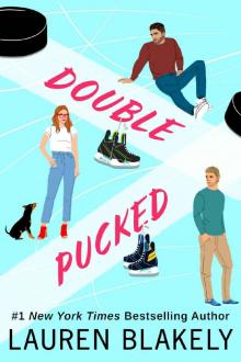 Double Pucked: A Roomies-to-Lovers Hockey Romance Double Pucked: A Roomies-to-Lovers Hockey Romance