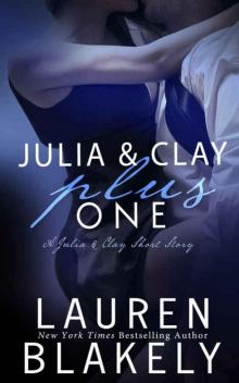 Julia and Clay Plus One Julia and Clay Plus One