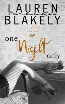 One Night Only: An After Dark Standalone in The Extravagant Series One Night Only: An After Dark Standalone in The Extravagant Series