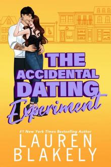 The Accidental Dating Experiment: A Grumpy/Sunshine Small Town Romance The Accidental Dating Experiment: A Grumpy/Sunshine Small Town Romance