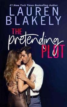 The Pretending Plot (Caught Up In Love: The Swoony New Reboot of the Contemporary Romance Series Book 1) The Pretending Plot (Caught Up In Love: The Swoony New Reboot of the Contemporary Romance Series Book 1)