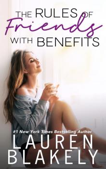 The Rules of Friends with Benefits: A Prequel Novella The Rules of Friends with Benefits: A Prequel Novella