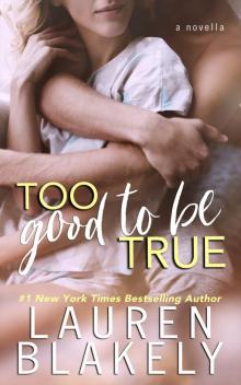 Too Good to Be True