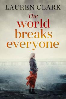 The World Breaks Everyone_A Gripping Cat-and-Mouse Suspense Novel