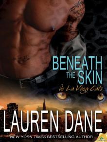 Beneath the Skin: de La Vega Cats, Book 3 Beneath the Skin: de La Vega Cats, Book 3