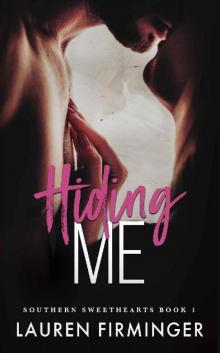 Hiding Me (Southern Sweethearts Series Book 1)