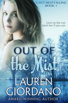 Out of the Mist (Can't Help Falling Book 1) Out of the Mist (Can't Help Falling Book 1)