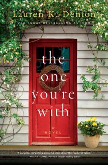 The One You're With