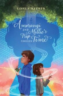 Amorangi and Millie's Trip Through Time Amorangi and Millie's Trip Through Time