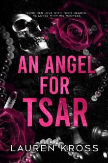 An Angel For Tsar: a dark mafia romance An Angel For Tsar: a dark mafia romance