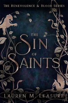 The Sin of Saints: The Benevolence & Blood Series