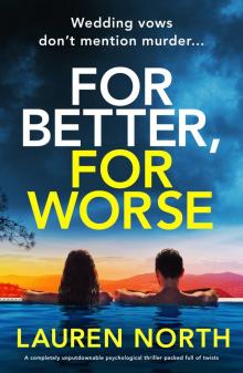 For Better, For Worse: A completely unputdownable psychological thriller packed full of twists
