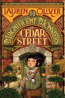 The Magnificent Monsters of Cedar Street The Magnificent Monsters of Cedar Street