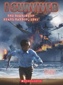 I Survived #4: I Survived the Bombing of Pearl Harbor, 1941