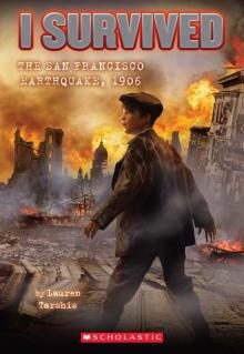 I Survived #5: I Survived the San Francisco Earthquake, 1906
