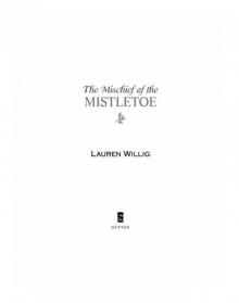 The Mischief of the Mistletoe: A Pink Carnation Christmas