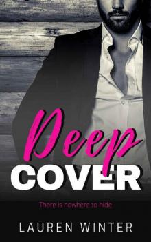 Deep Cover: An age-gap, enemies-to-lovers mafia romance (Deep Love Series)