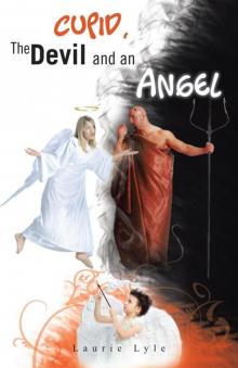 Cupid, The Devil and An Angel Cupid, The Devil and An Angel