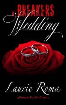 A Breakers Wedding (Breakers' Bad Boys Book 4)