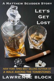 Let's Get Lost (A Matthew Scudder Story Book 8) Let's Get Lost (A Matthew Scudder Story Book 8)