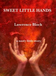 Sweet Little Hands (A Story From the Dark Side)
