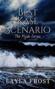 Best Kase Scenario (Hyde Series Book 2) Best Kase Scenario (Hyde Series Book 2)