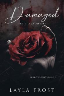 Damaged: The Dillon Sisters Damaged: The Dillon Sisters