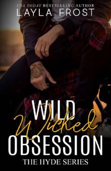 Wild Wicked Obsession (Hyde Series Book 4) Wild Wicked Obsession (Hyde Series Book 4)