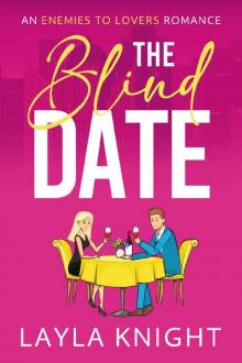 The Blind Date: An Enemies To Lovers Romance
