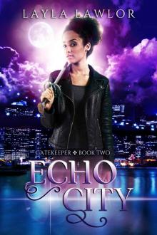 Echo City (Gatekeeper Book 2)