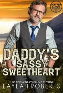 Daddy's Sassy Sweetheart (Montana Daddies Book 13) Daddy's Sassy Sweetheart (Montana Daddies Book 13)