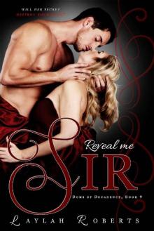 Reveal Me, Sir (Doms of Decadence Book 9) Reveal Me, Sir (Doms of Decadence Book 9)