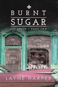 Burnt Sugar (ACE Series Book 2)